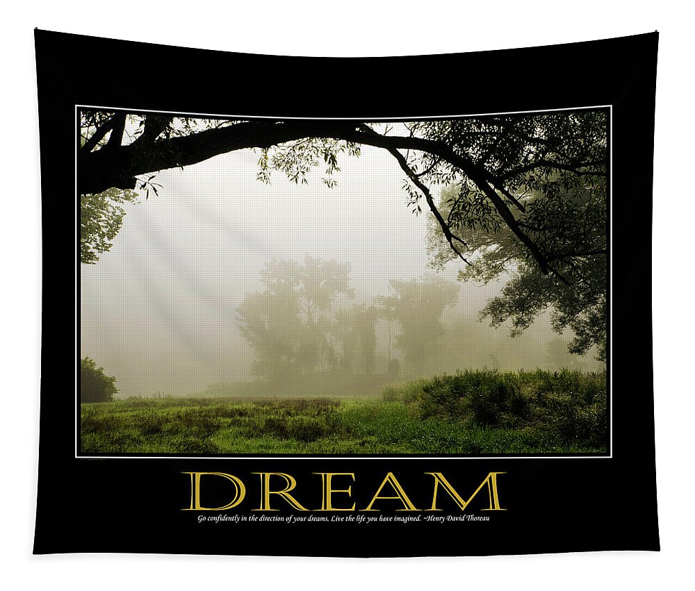 Inspirational Tapestry featuring the photograph Dream Inspirational Motivational Poster Art by Christina Rollo
