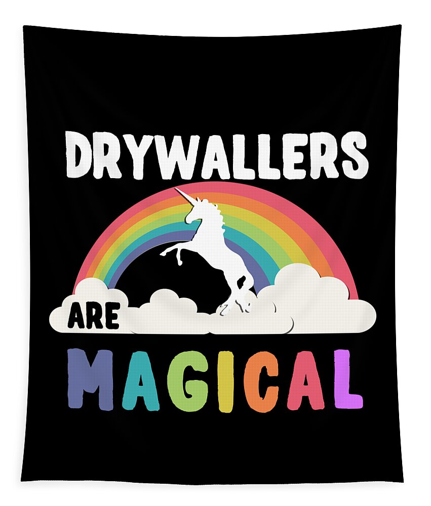 Funny Tapestry featuring the digital art Drywallers Are Magical by Flippin Sweet Gear