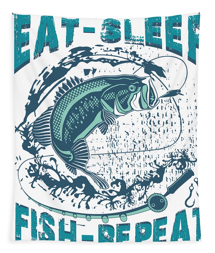 Eat Sleep Fish Repeat Fisherman FIshing Tapestry by Jacob Zelazny - Fine  Art America