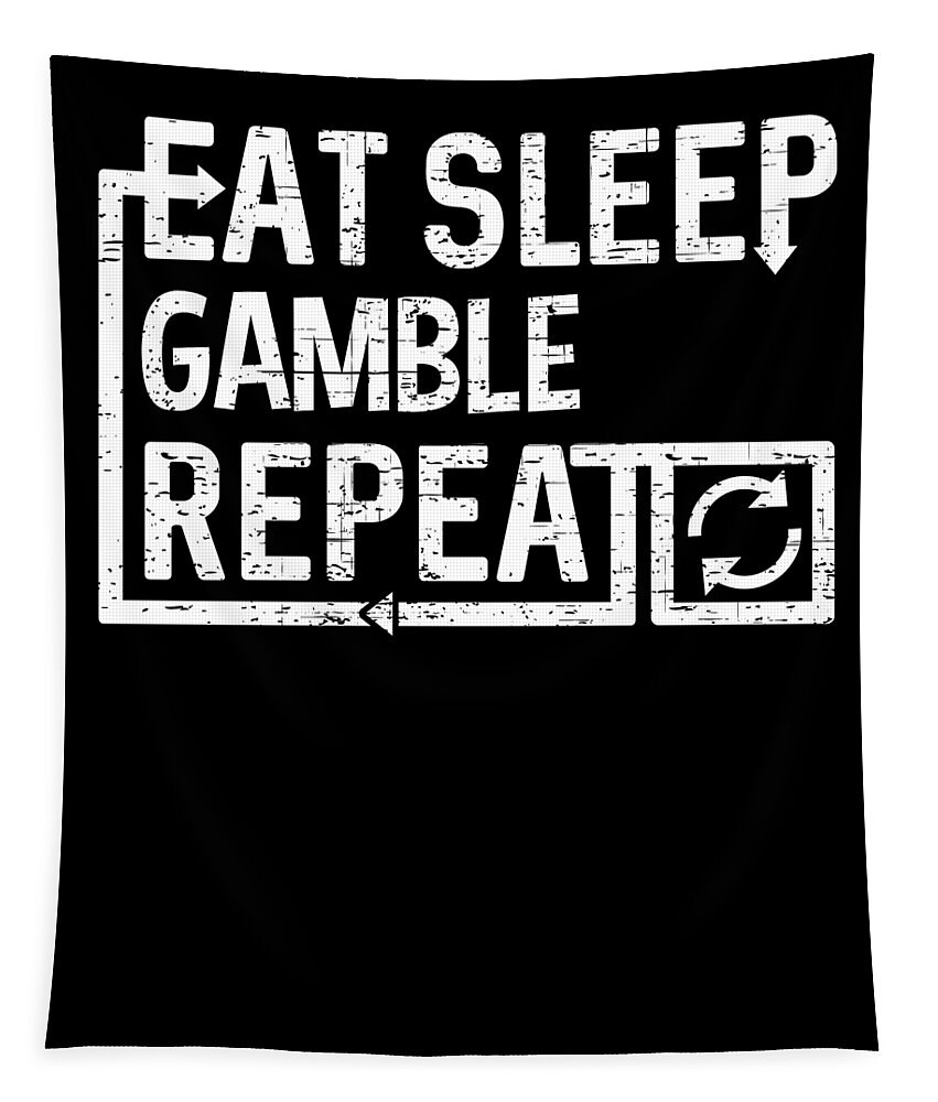 Cool Tapestry featuring the digital art Eat Sleep Gamble by Flippin Sweet Gear