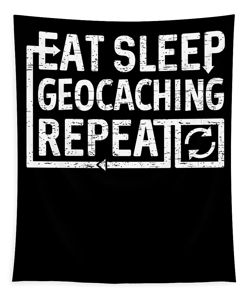Cool Tapestry featuring the digital art Eat Sleep Geocaching by Flippin Sweet Gear