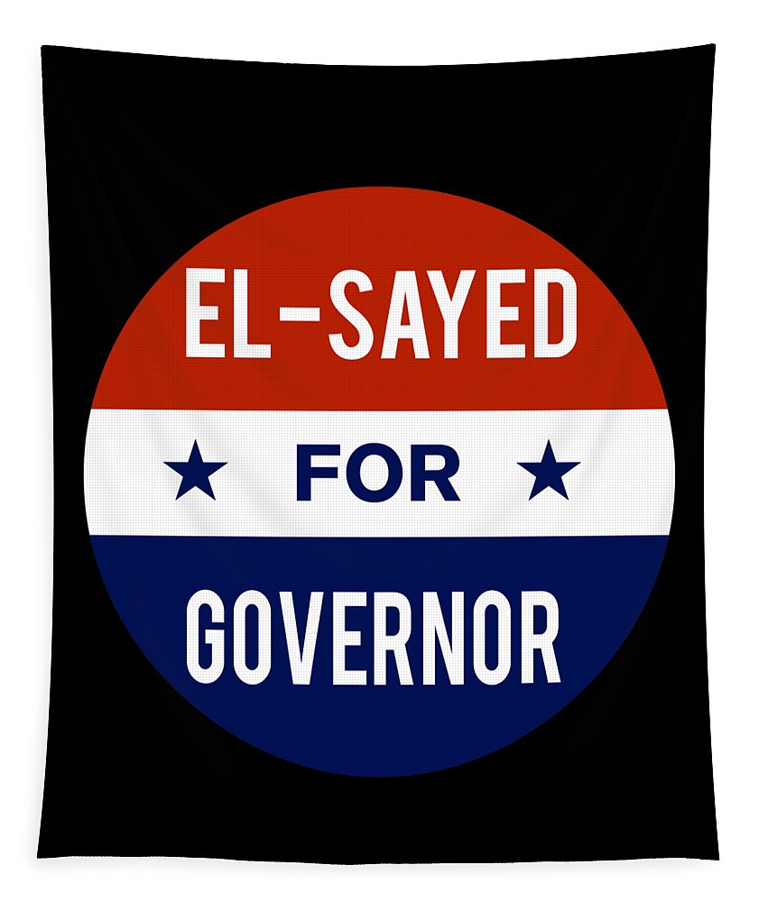 Election Tapestry featuring the digital art El Sayed For Governor by Flippin Sweet Gear