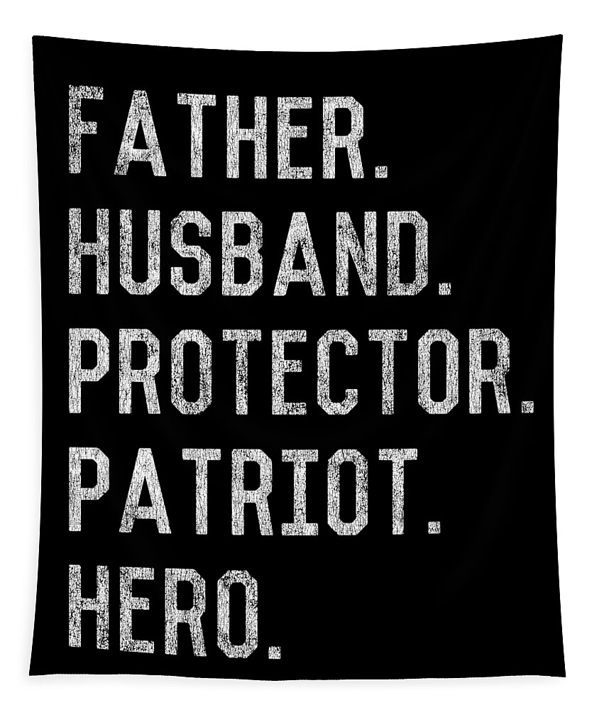 Funny Tapestry featuring the digital art Father Husband Protector Patriot by Flippin Sweet Gear