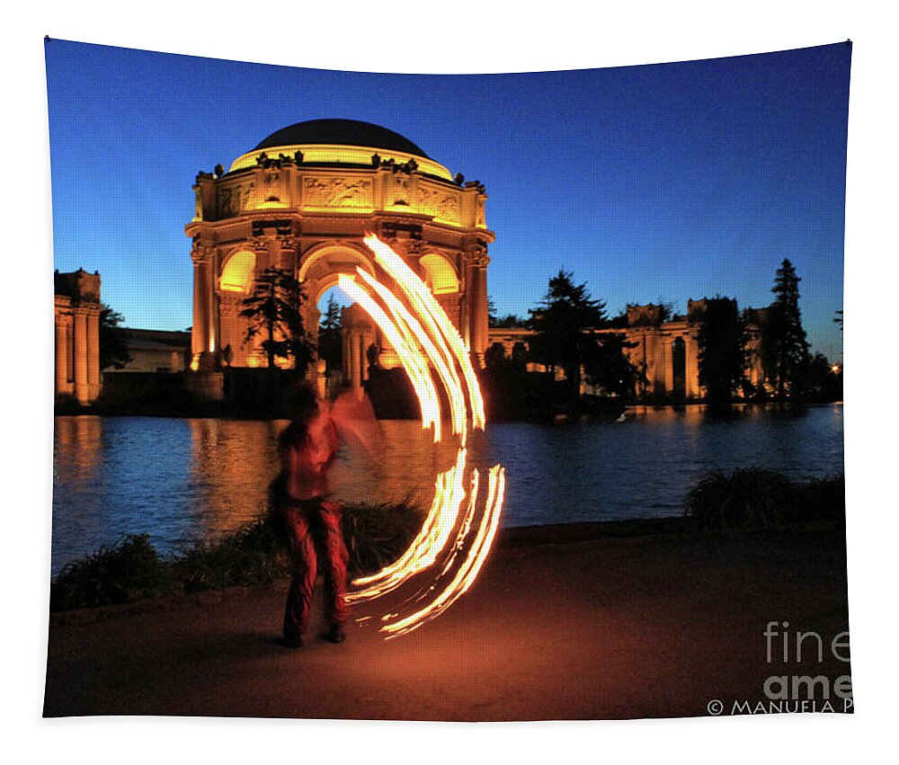 Firedancer Tapestry featuring the photograph Firedancer at Palace of Fine Arts by Manuela's Camera Obscura