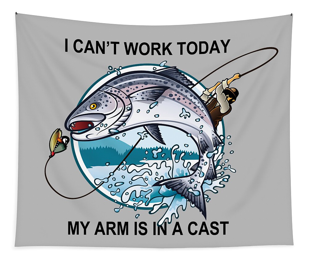 Artificial Fishing Bait Tapestry featuring the painting Funny Fishing - I Can't Work Today My Arm Is in a Cast by Tony Rubino