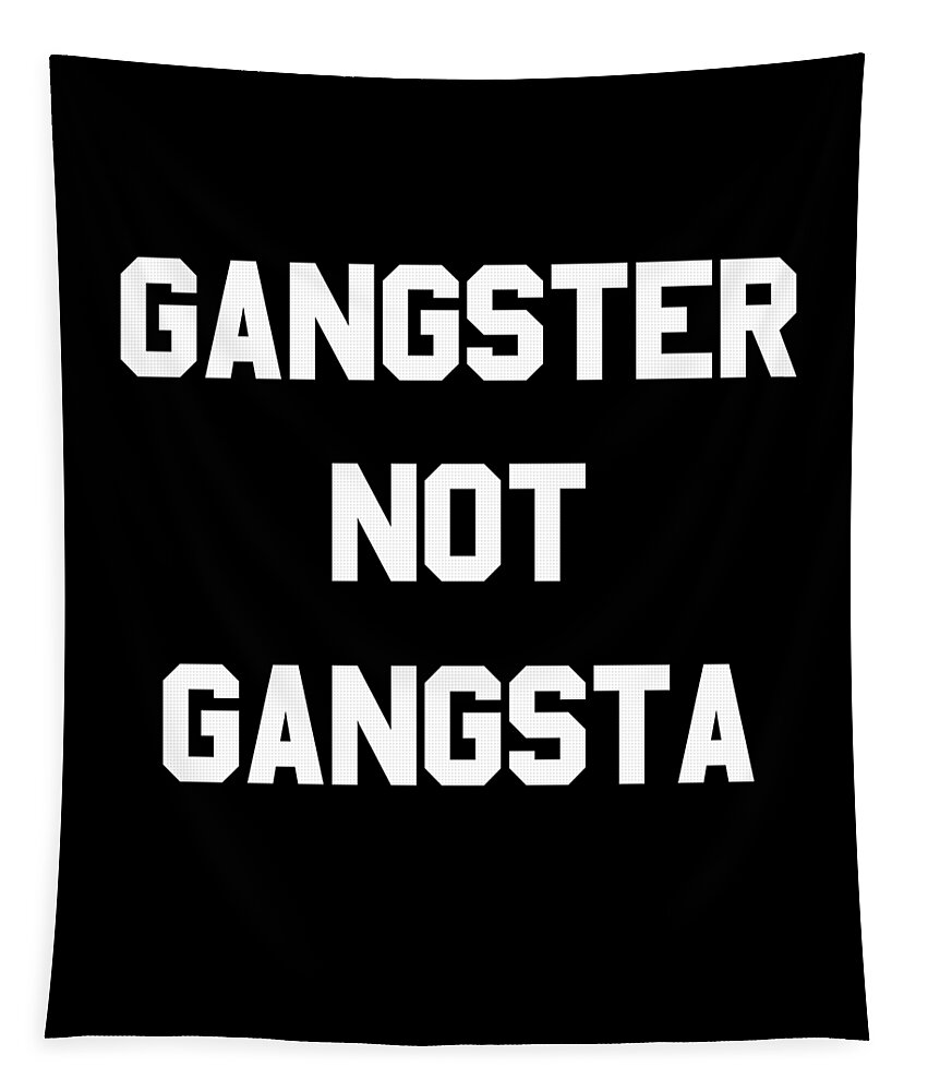 Funny Tapestry featuring the digital art Gangster Not Gangsta by Flippin Sweet Gear