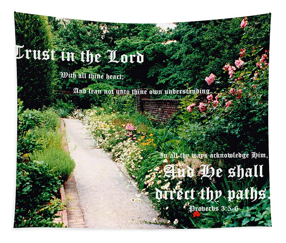 Garden Walk Tapestry featuring the photograph Garden Walk 1994 Proverbs 3 vs 5 to 6 Ed B by Mike McBrayer