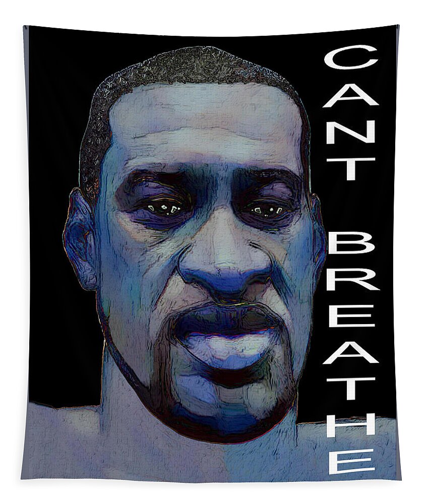 George Tapestry featuring the digital art George Floyd - Can't Breathe by Rafael Salazar