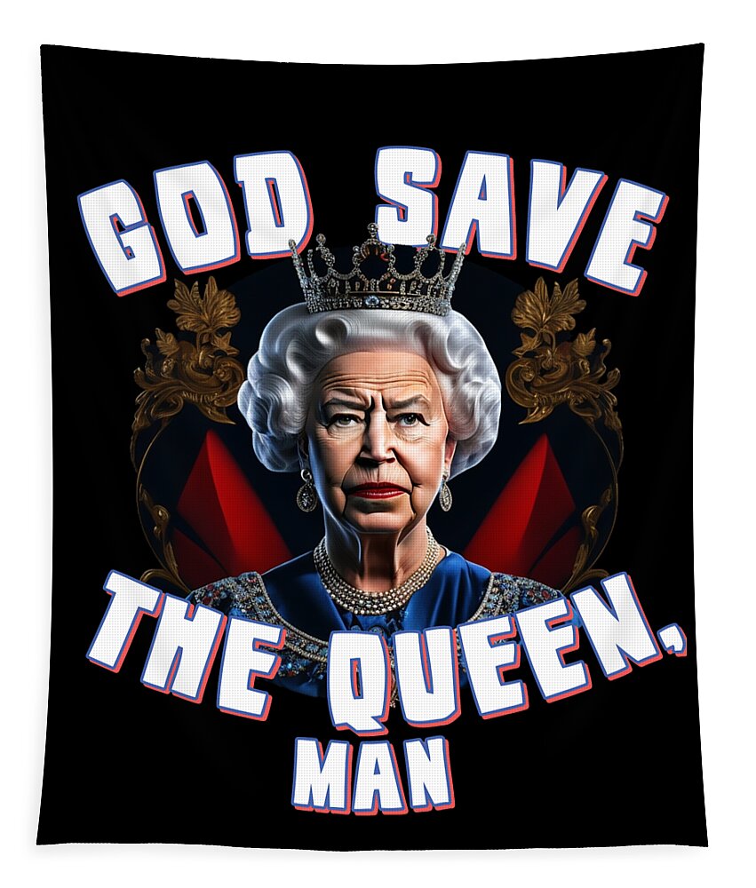 Funny Tapestry featuring the digital art God Save the Queen Man by Flippin Sweet Gear