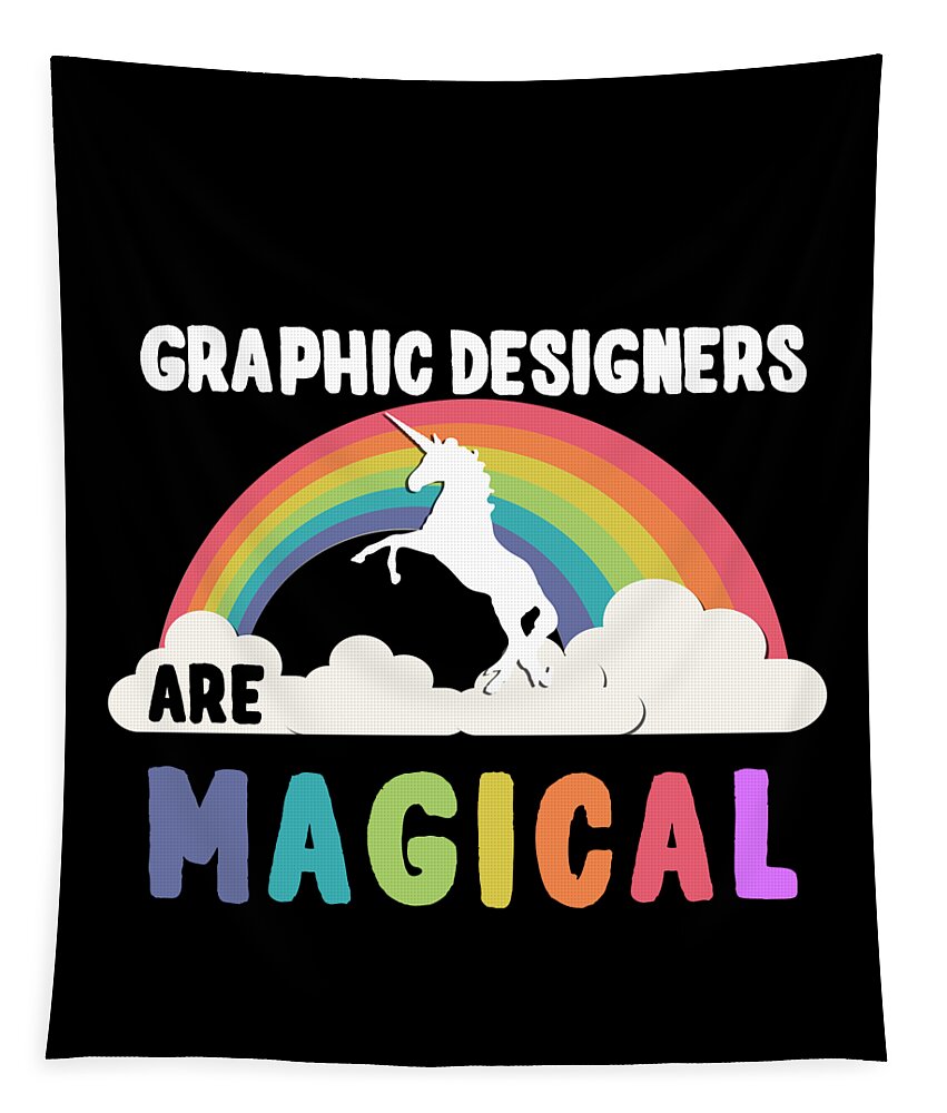 Funny Tapestry featuring the digital art Graphic Designers Are Magical by Flippin Sweet Gear