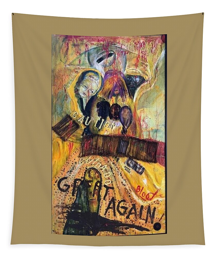 Border Wall Tapestry featuring the painting Great Again by Peggy Blood