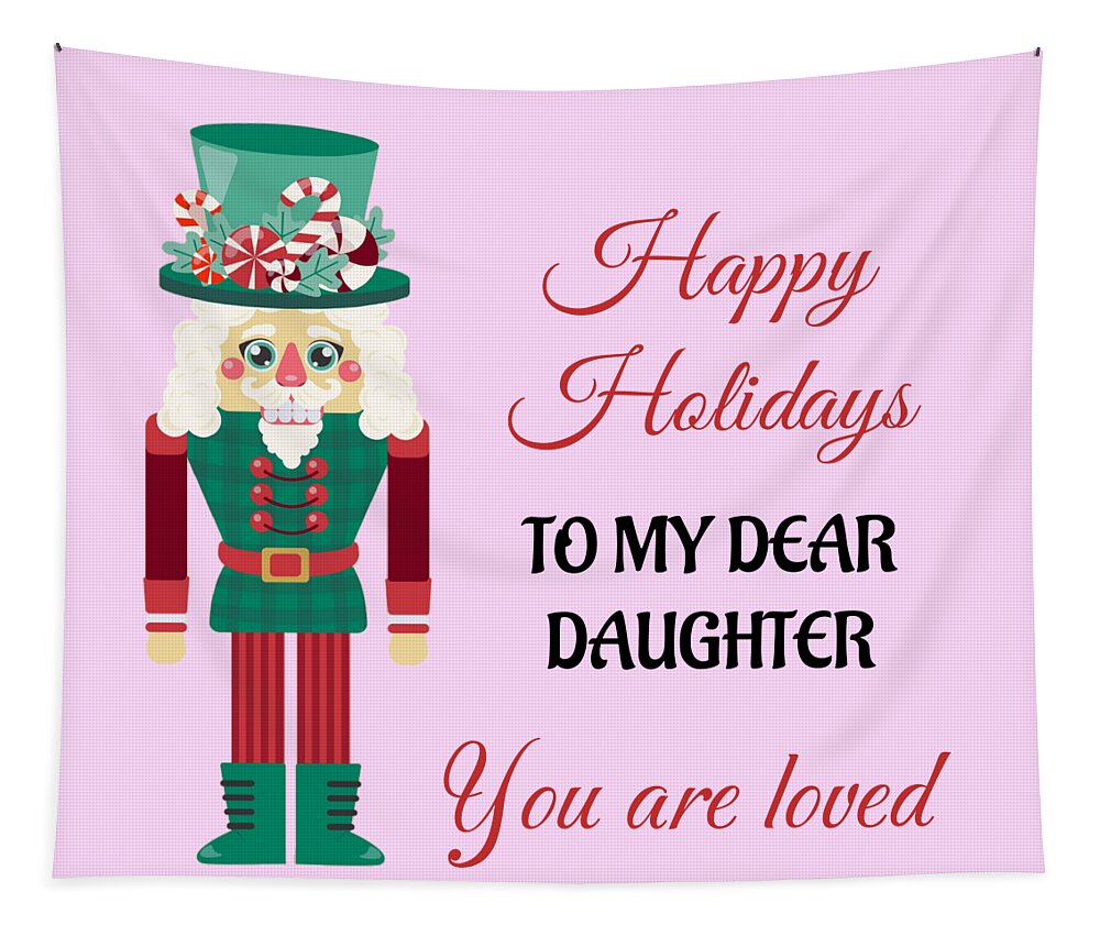 Holidays Tapestry featuring the digital art Happy holidays to my dear Daughter by Mopssy Stopsy