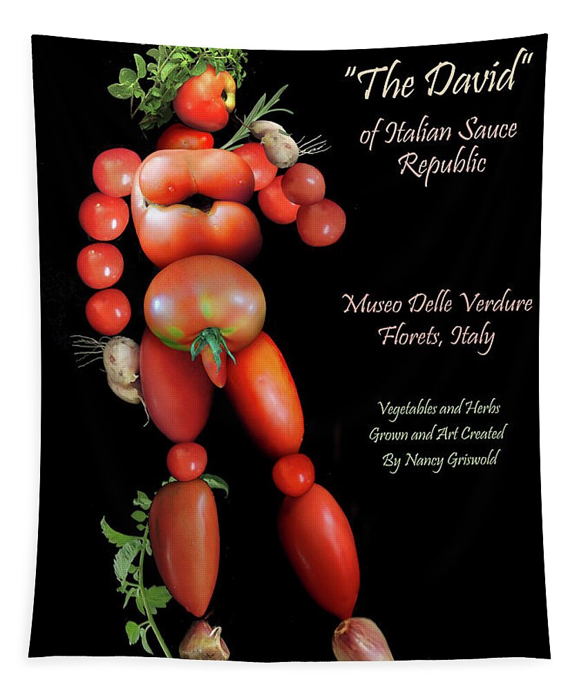 The David Tapestry featuring the photograph Harvested David of Italian Sauce by Nancy Griswold