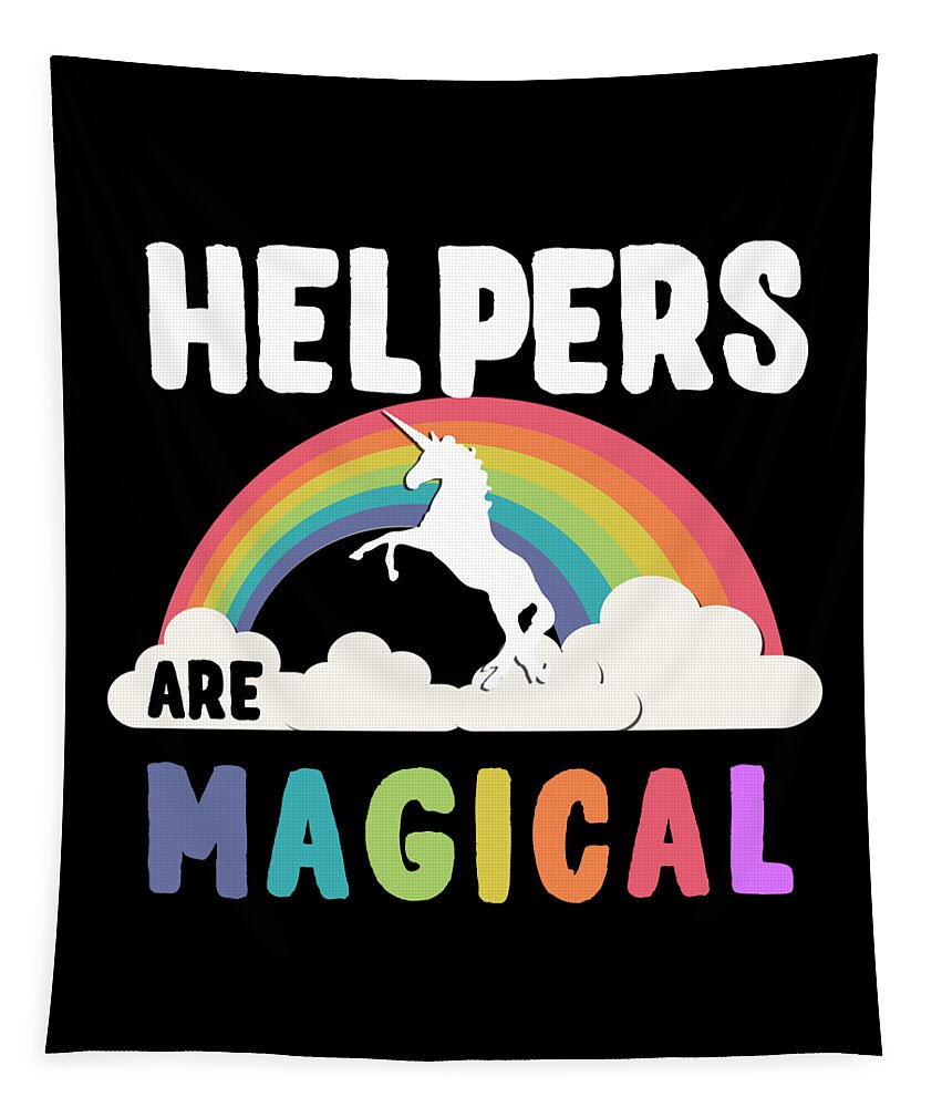 Funny Tapestry featuring the digital art Helpers Are Magical by Flippin Sweet Gear