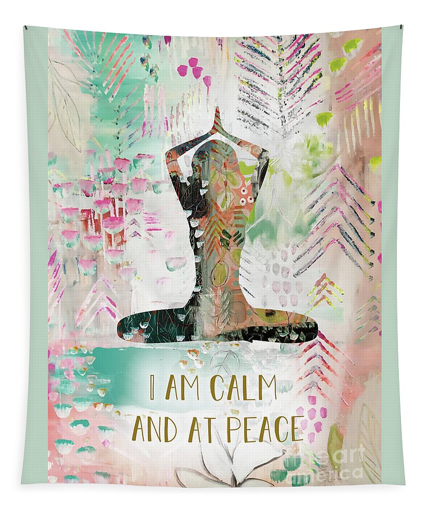 I Am Calm And At Peace Tapestry featuring the mixed media I am calm and at peace by Claudia Schoen