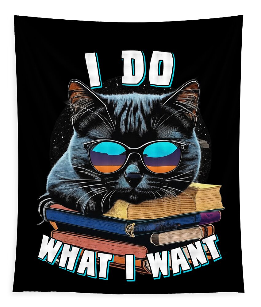 Cool Tapestry featuring the digital art I Do What I Want Cat by Flippin Sweet Gear