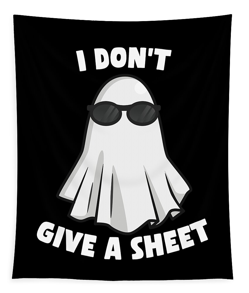 Halloween Tapestry featuring the digital art I Dont Give a Sheet Funny Halloween by Flippin Sweet Gear