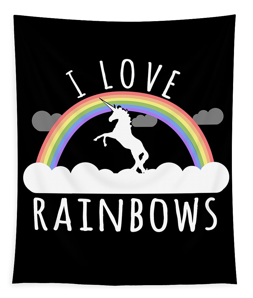 Funny Tapestry featuring the digital art I Love Rainbows by Flippin Sweet Gear