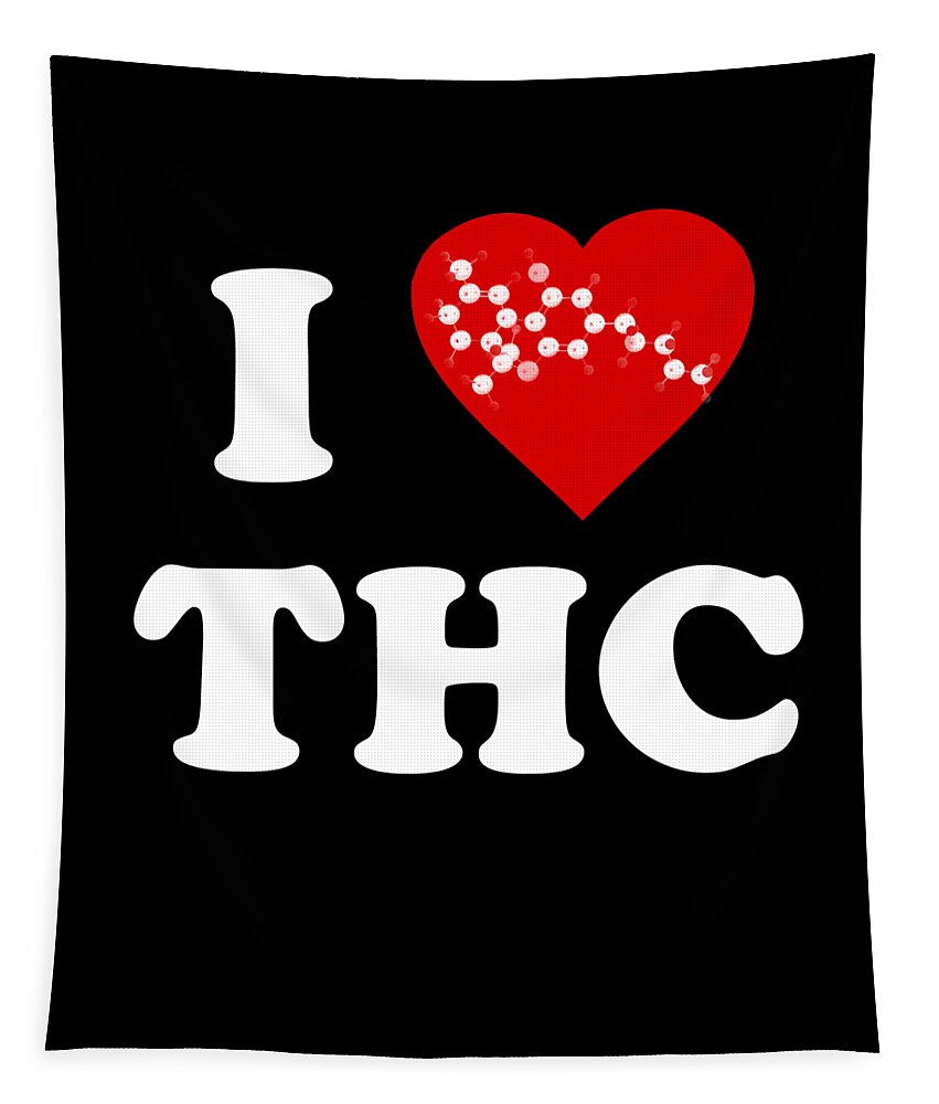 Sarcastic Tapestry featuring the digital art I Love THC Weed 420 by Flippin Sweet Gear