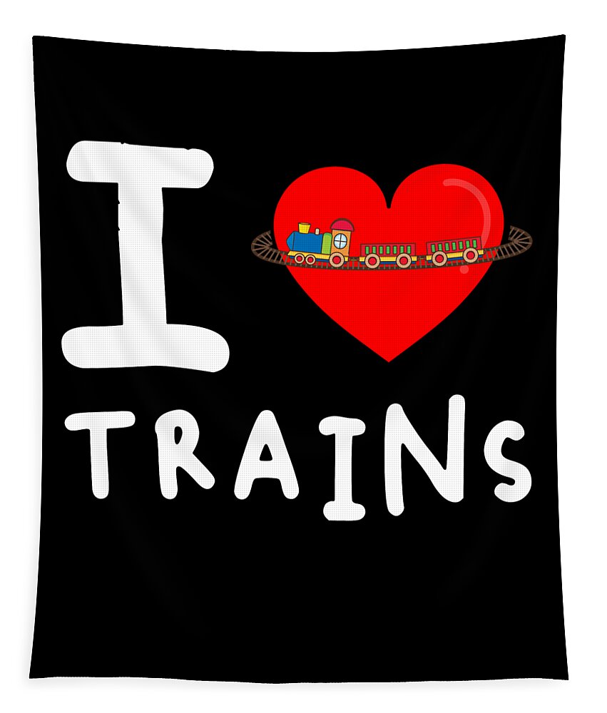 Funny Tapestry featuring the digital art I Love Trains by Flippin Sweet Gear