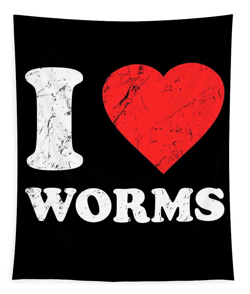 Funny Tapestry featuring the digital art I Love Worms by Flippin Sweet Gear