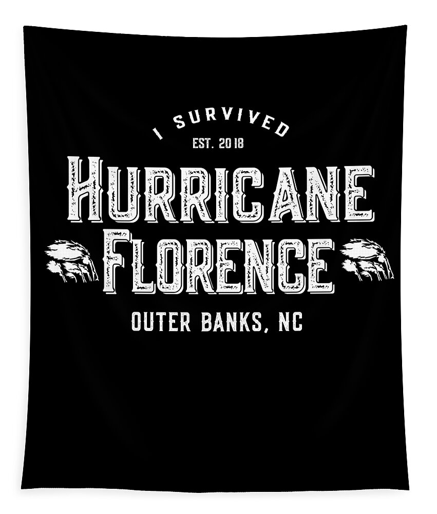 Not Tapestry featuring the digital art I Survived Hurricane Florence Outer Banks NC 2018 by Flippin Sweet Gear