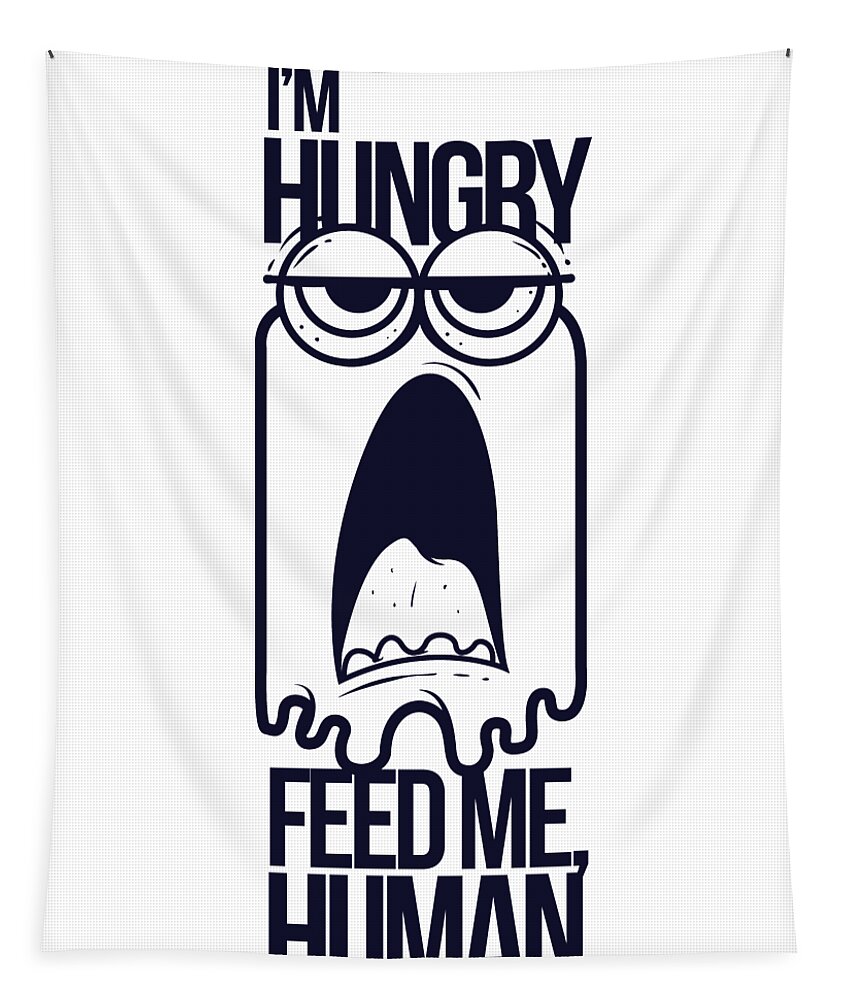 Cute Tapestry featuring the digital art Im Hungry Feed Me Human by Jacob Zelazny