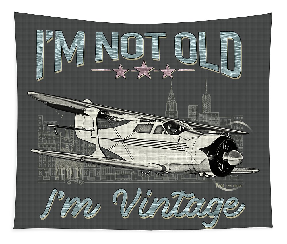 Custom Aviation Art Tapestry featuring the digital art I'm Not Old, I'm Vintage by Custom Aviation Art