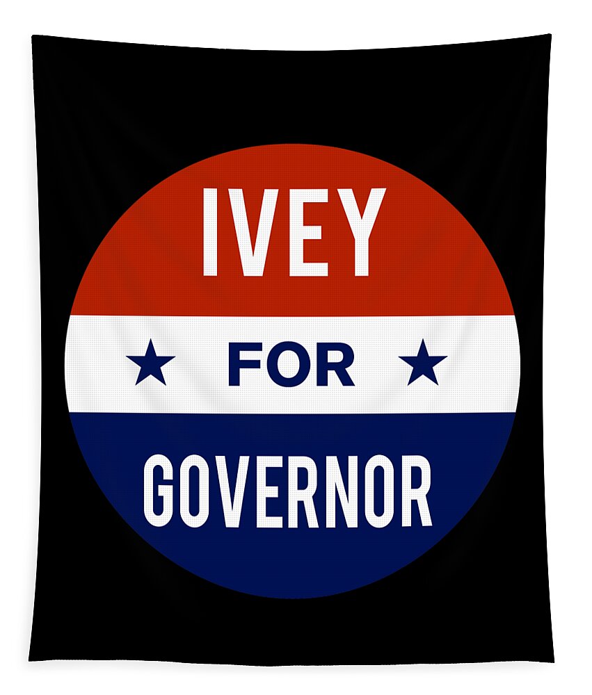 Election Tapestry featuring the digital art Ivey For Governor by Flippin Sweet Gear