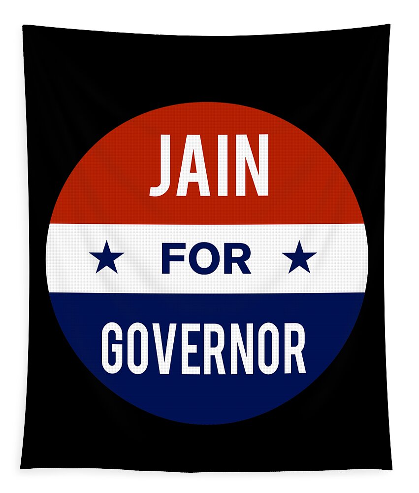Election Tapestry featuring the digital art Jain For Governor by Flippin Sweet Gear