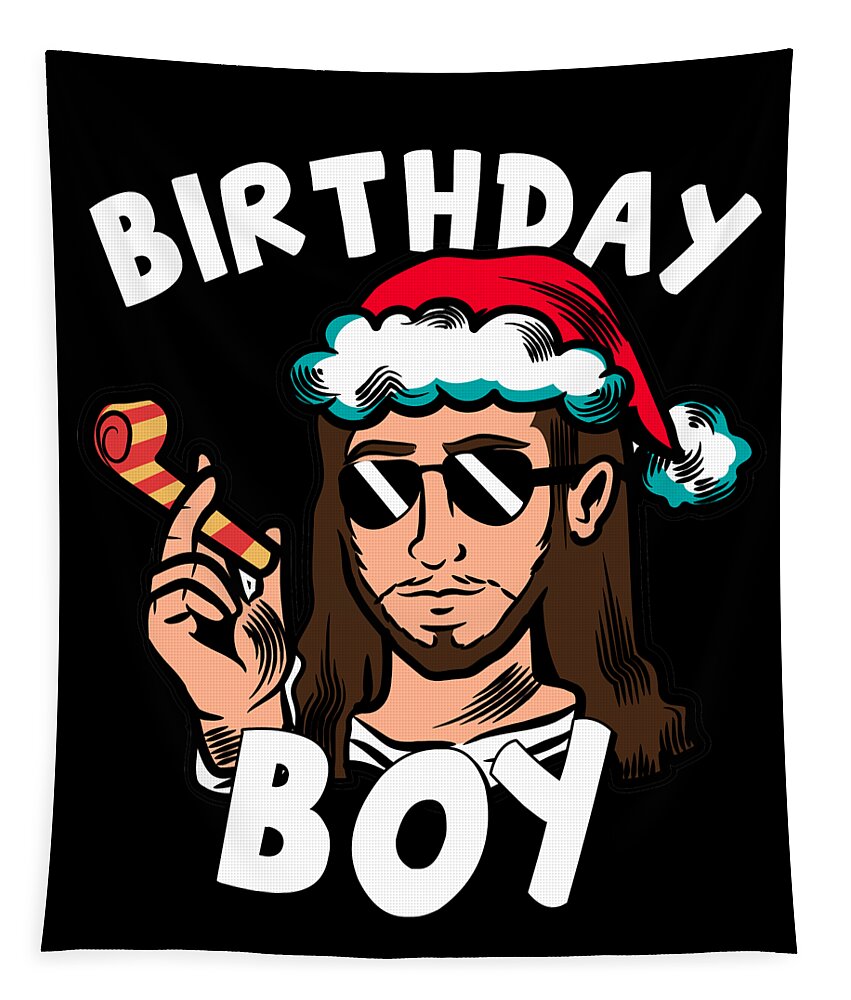Christmas 2023 Tapestry featuring the digital art Jesus Birthday Boy Funny Christmas by Flippin Sweet Gear
