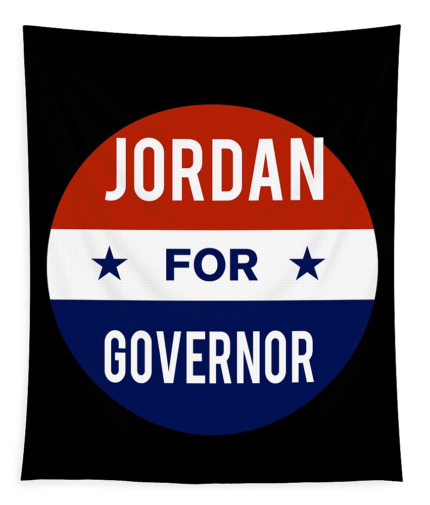 Election Tapestry featuring the digital art Jordan For Governor by Flippin Sweet Gear