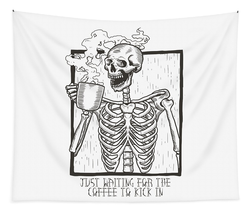 Funny Tapestry featuring the digital art Just Waiting For the Coffee to Kick In Skeleton by Flippin Sweet Gear