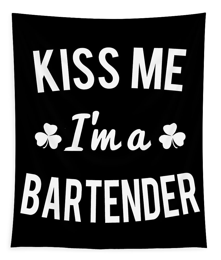 Funny Tapestry featuring the digital art Kiss Me Im A Bartender by Flippin Sweet Gear