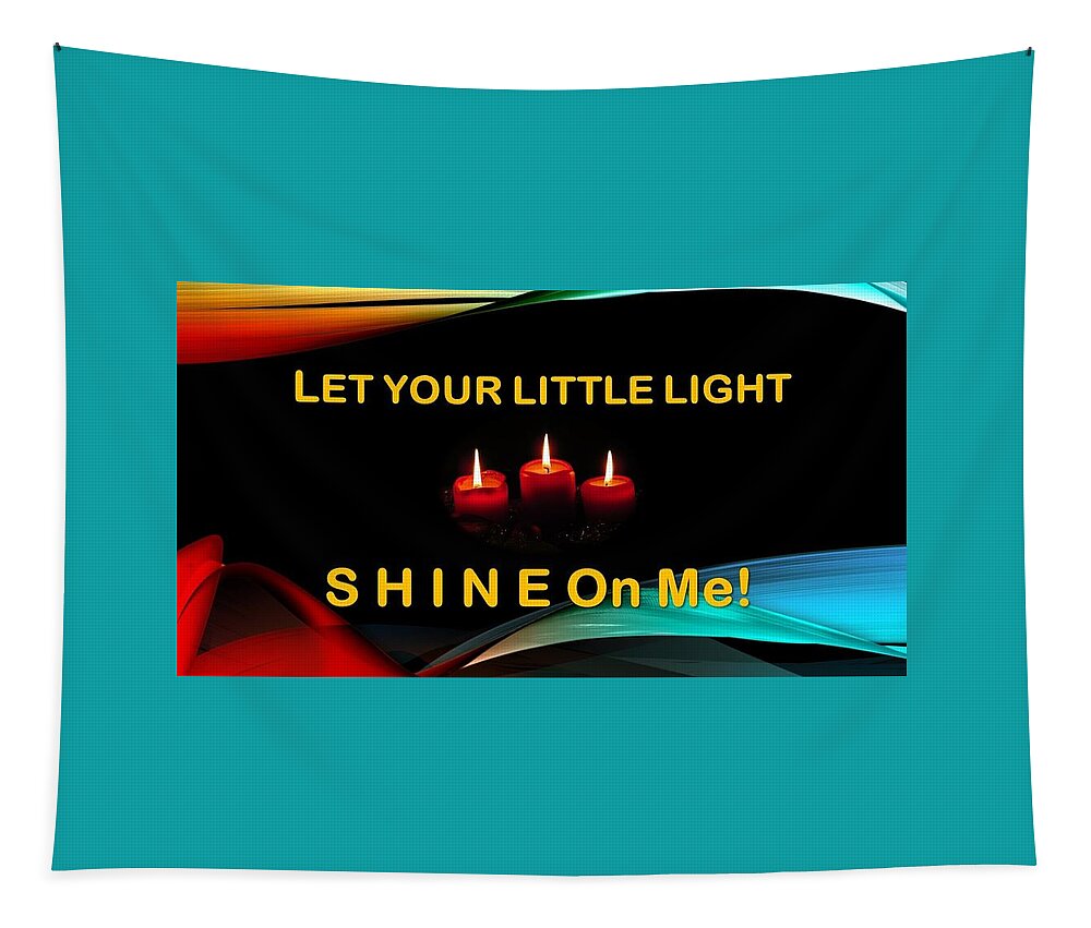 Candles Tapestry featuring the mixed media Let Your Little Light Shine On Me by Nancy Ayanna Wyatt