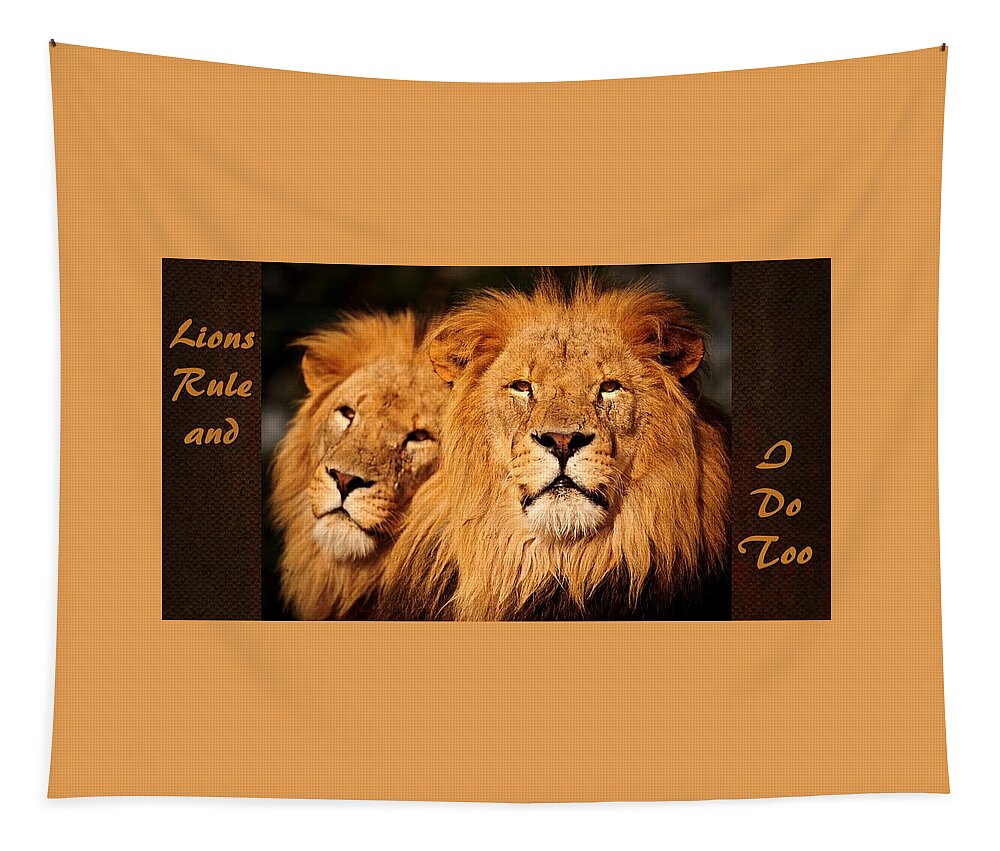 Lions Tapestry featuring the mixed media Lions Rule and I Do Too by Nancy Ayanna Wyatt