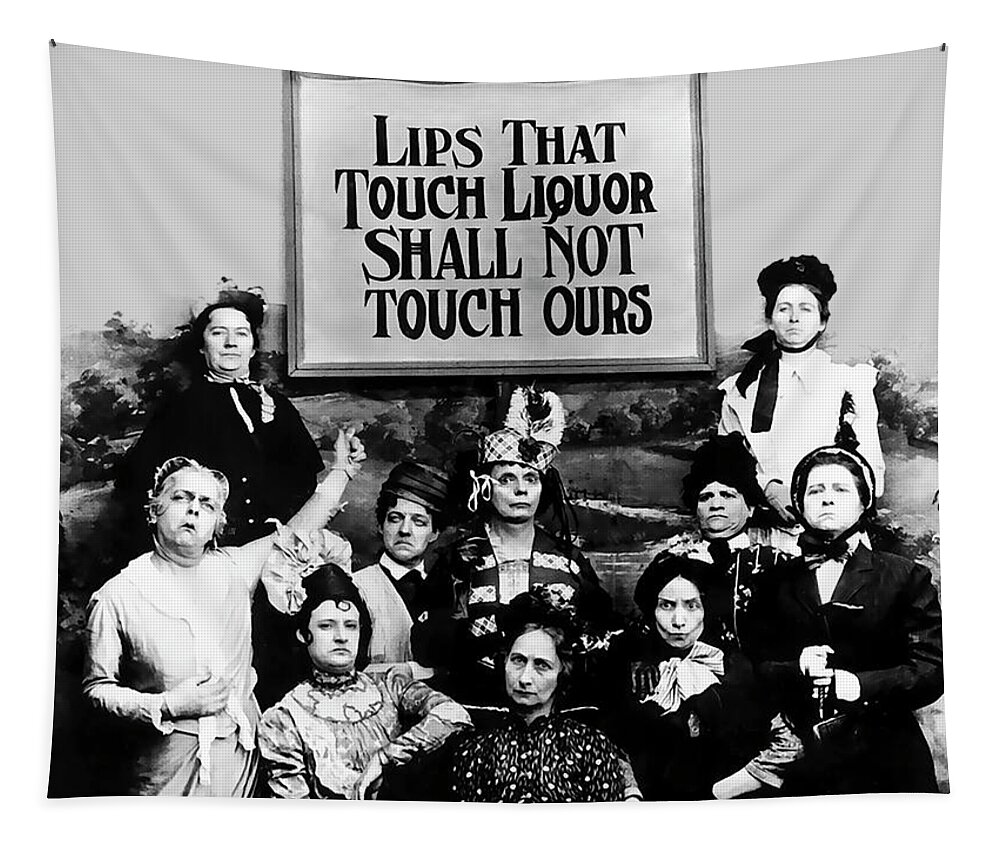 Prohibition. 20s Tapestry featuring the painting Lips That Touch Liquor Shall Not Touch Ours Prohibition 2 by Tony Rubino