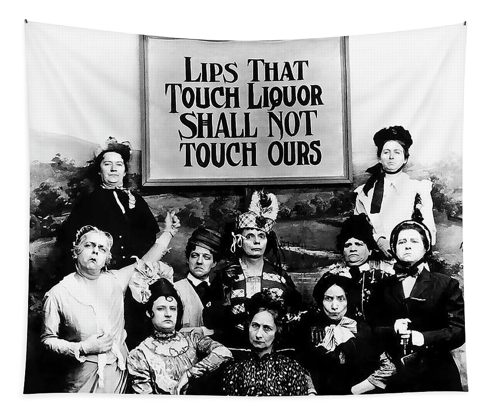 Prohibition. 20s Tapestry featuring the painting Lips That Touch Liquor Shall Not Touch Ours Prohibition by Tony Rubino