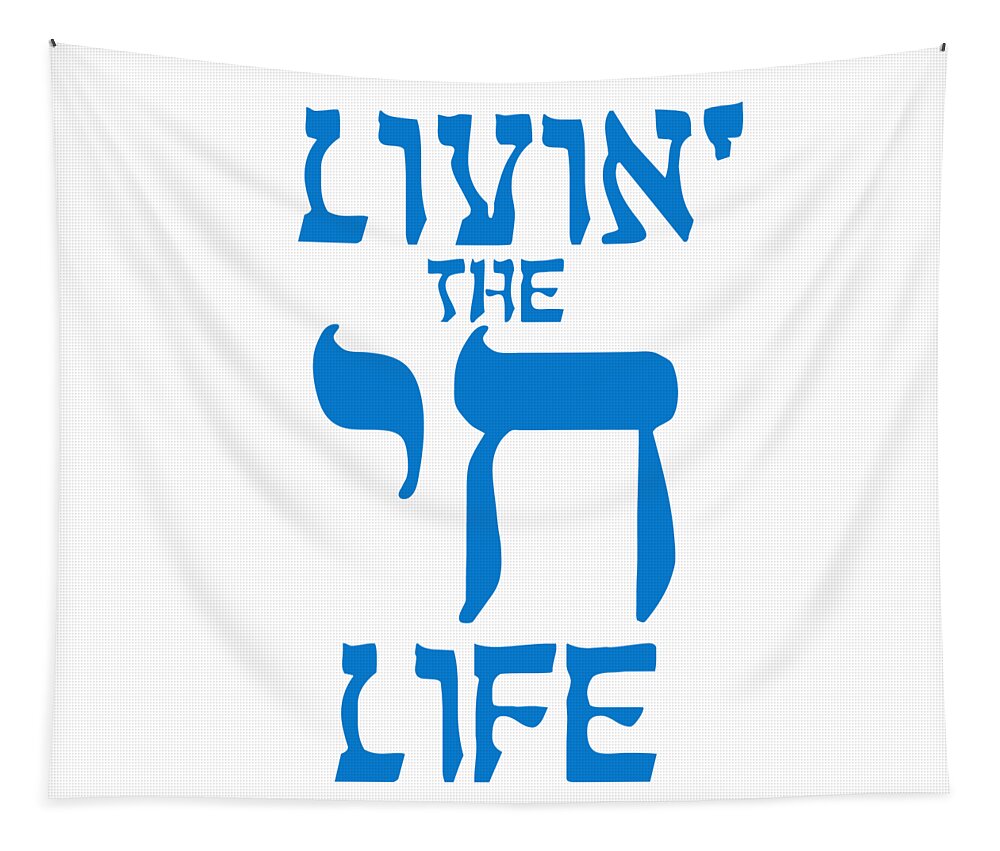 Jewish Pun Tapestry featuring the digital art Livin the Chai Life Funny Jewish by Flippin Sweet Gear