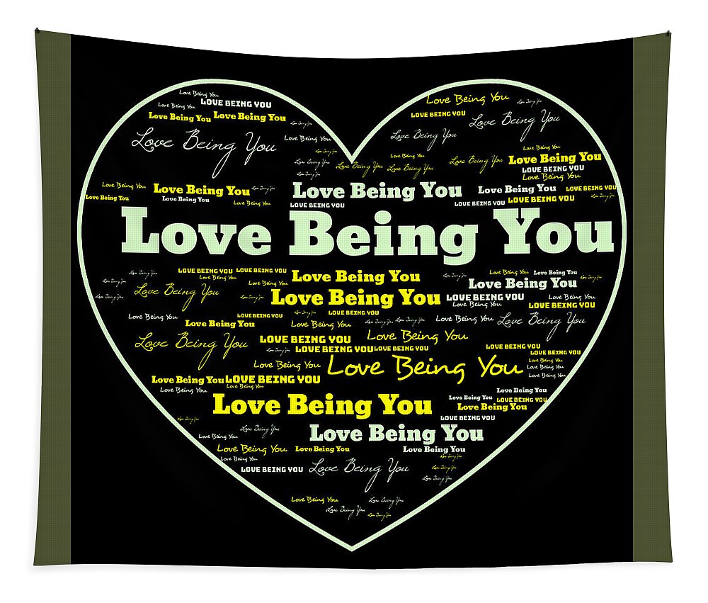 Words Tapestry featuring the digital art Love Being You by Demetrai Johnson