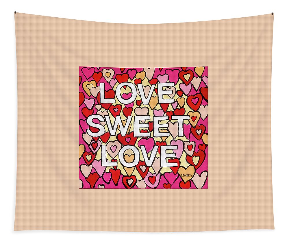 Love Tapestry featuring the painting Love Sweet Love by Mike Stanko