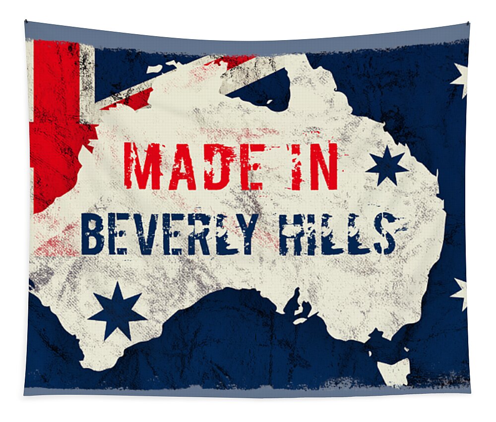 Beverly Hills Tapestry featuring the digital art Made in Beverly Hills, Australia #beverlyhills #australia by TintoDesigns