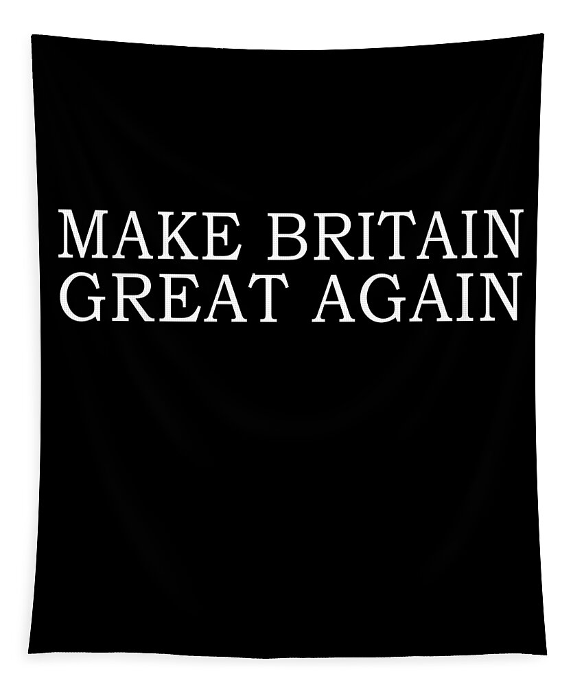 Funny Tapestry featuring the digital art Make Britain Great Again by Flippin Sweet Gear