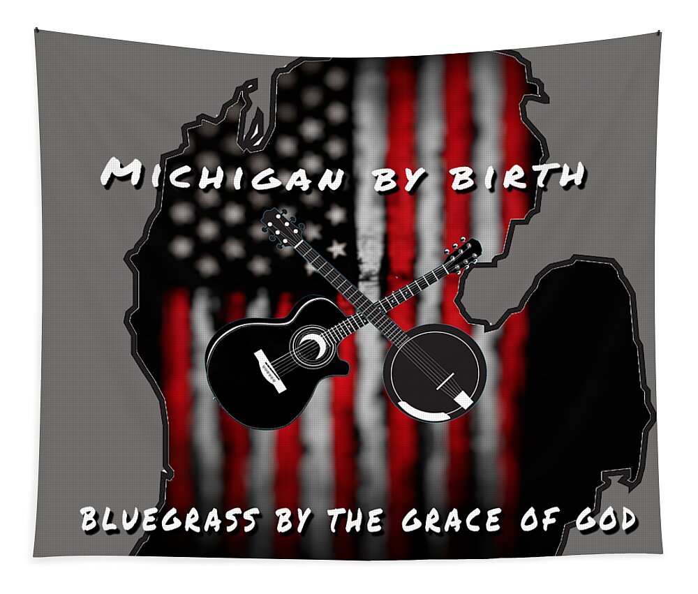 Michigan Tapestry featuring the digital art Michigan by Birth by Bill Richards