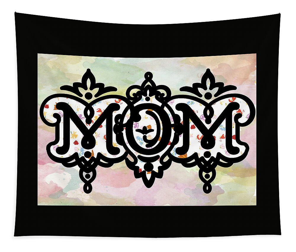 Mom Tapestry featuring the mixed media MOM by Moira Law