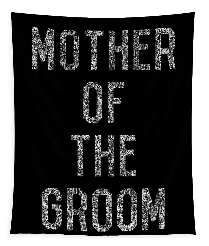 Funny Tapestry featuring the digital art Mother Of The Groom by Flippin Sweet Gear