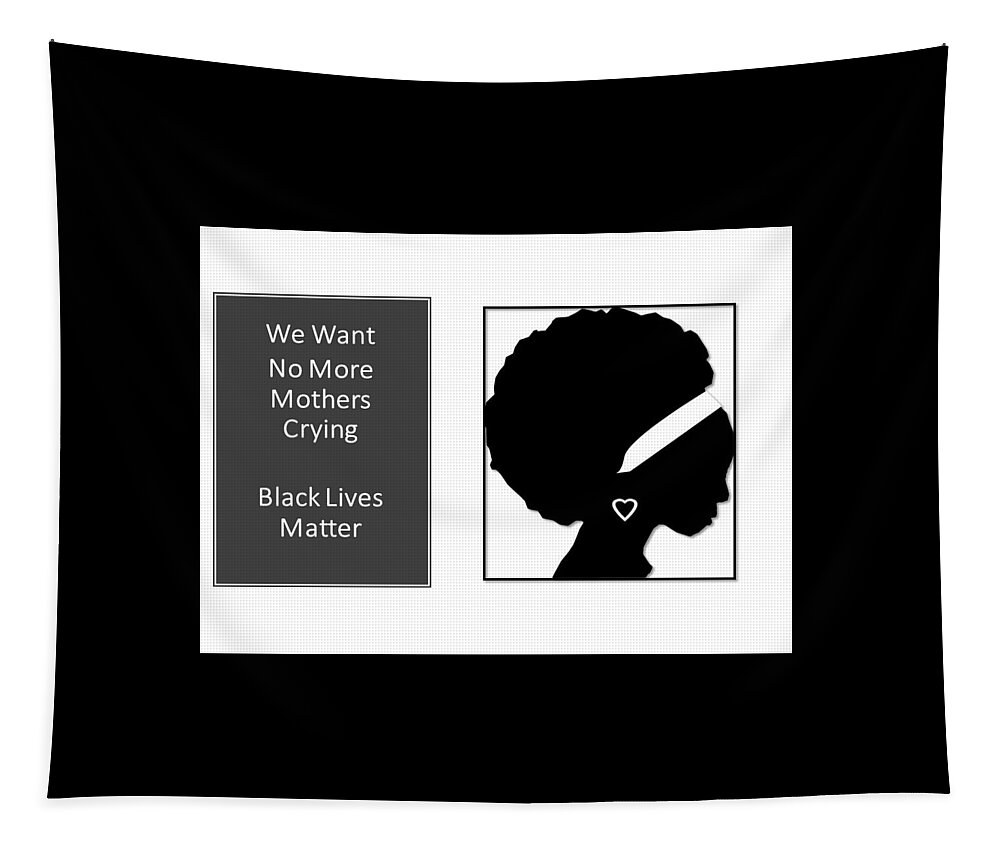 Blm Tapestry featuring the mixed media Mothers Crying Black Lives Matter by Nancy Ayanna Wyatt