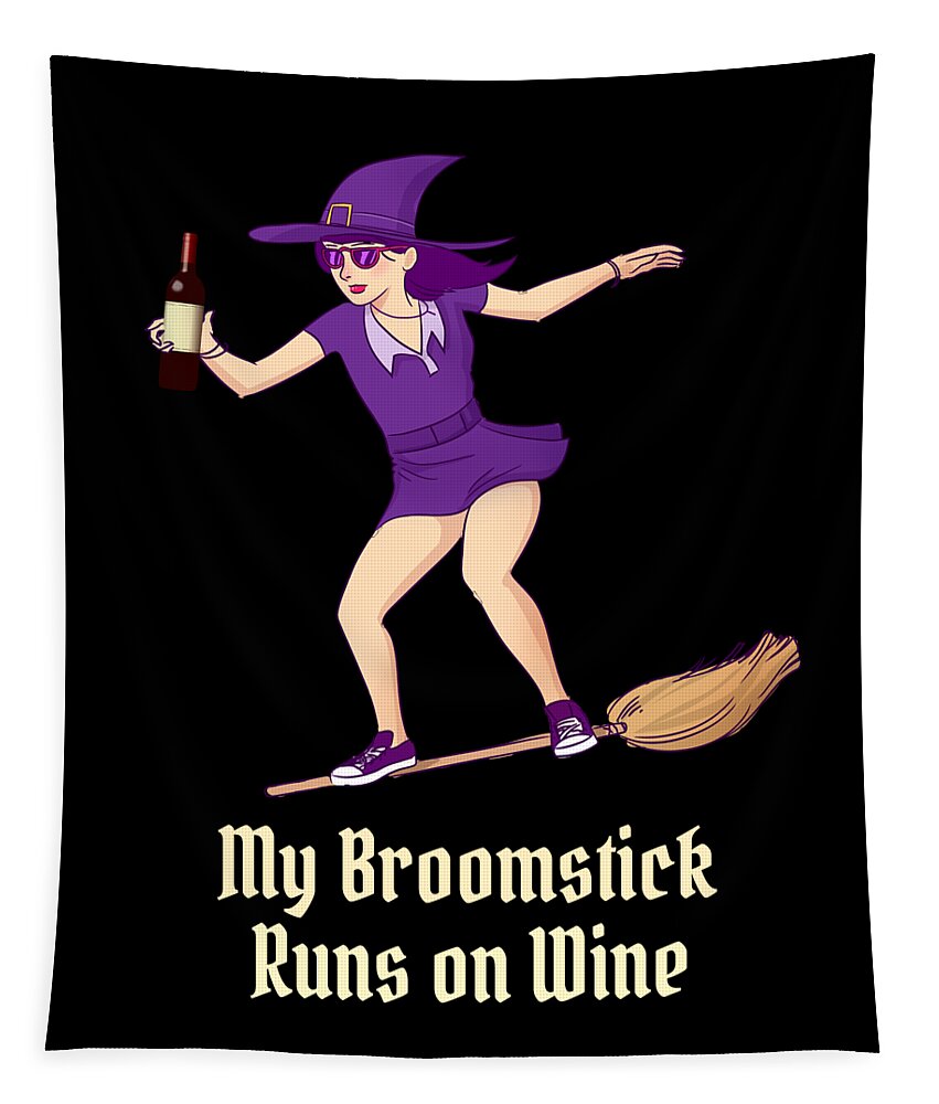 Witch Tapestry featuring the digital art My Broomstick Runs on Wine Halloween Witch by Flippin Sweet Gear