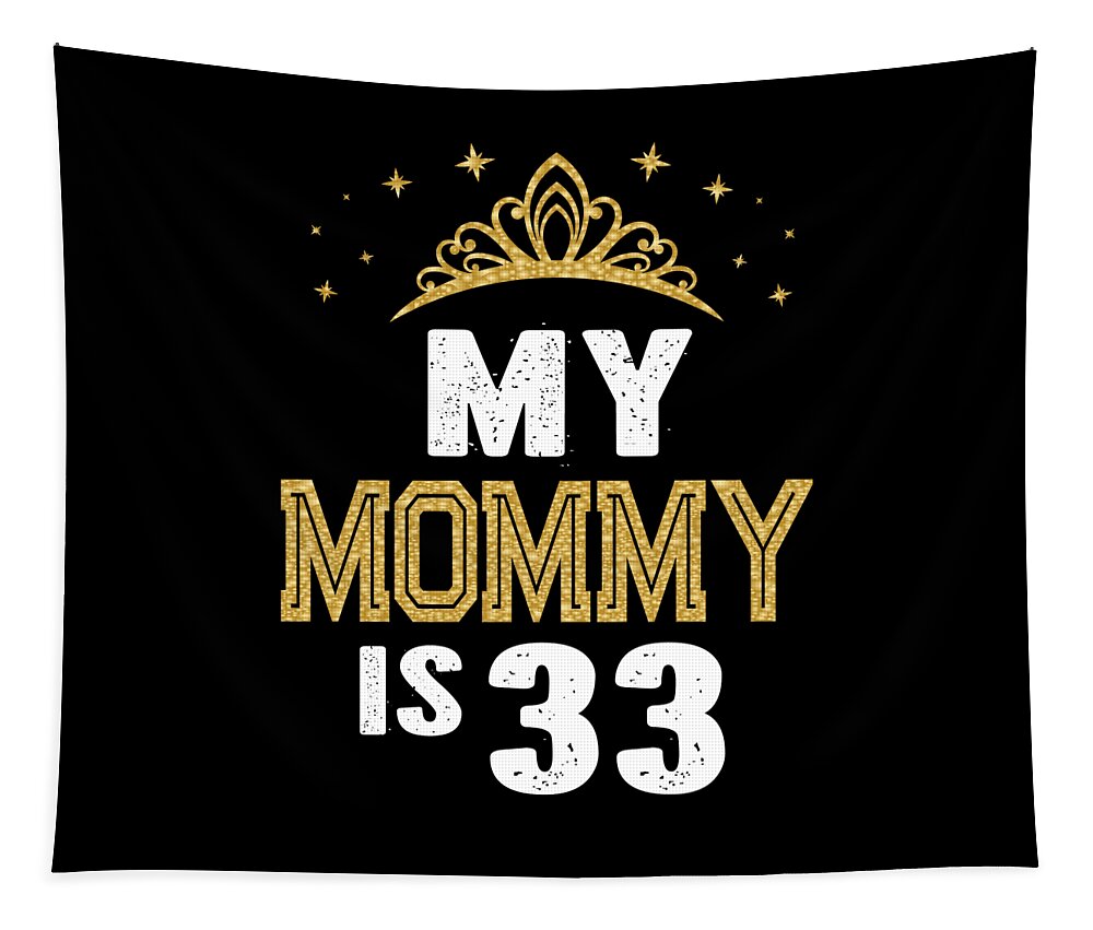 My Mommy is 33 Years Old 33rd Moms Birthday Gift For Her product