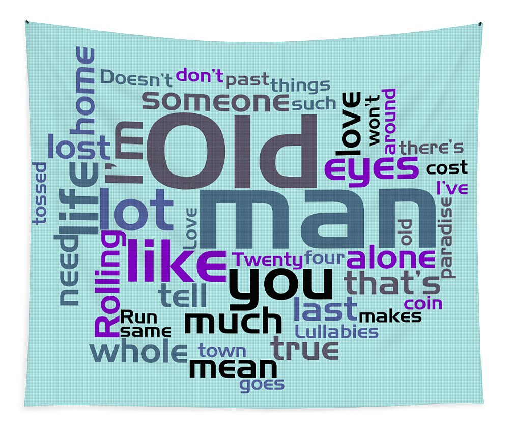 Old Man Song Lyrics Tapestry featuring the digital art Neil Young - Old Man Lyrical Cloud by Susan Maxwell Schmidt